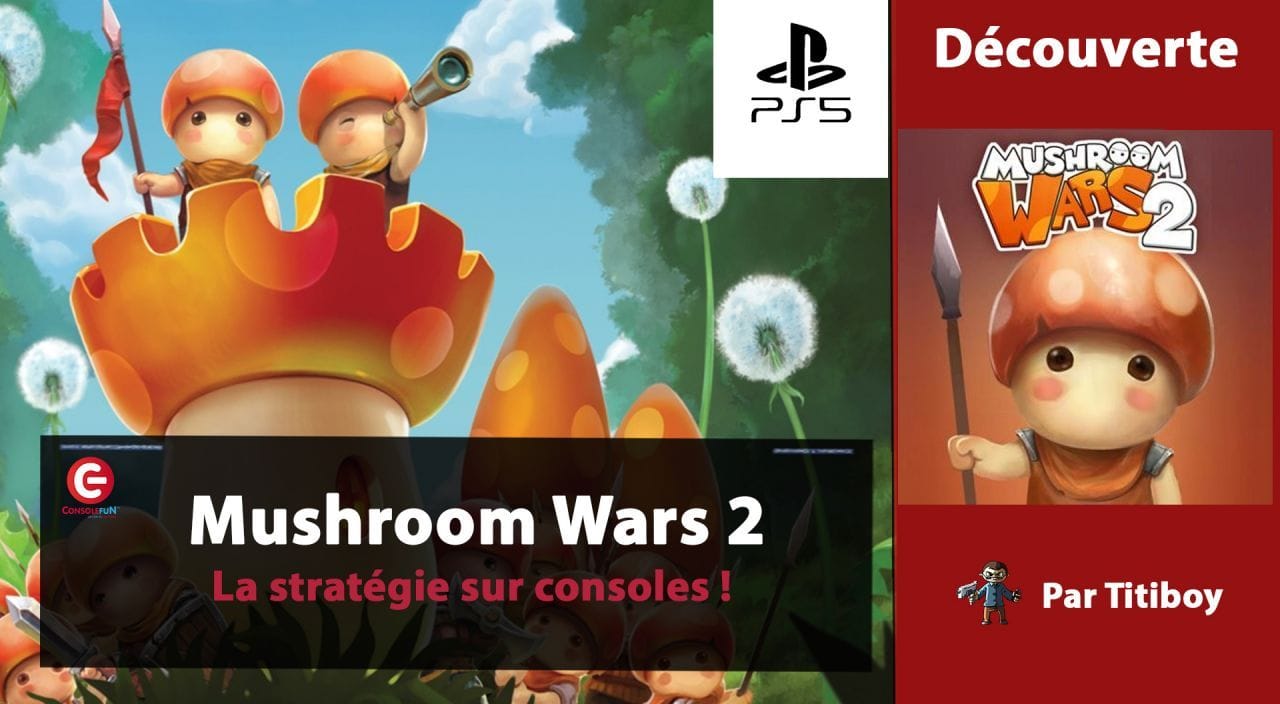 [DECOUVERTE / TEST] Mushroom Wars 2 sur Playstation 5 - De la stratégie accessible sur consoles !