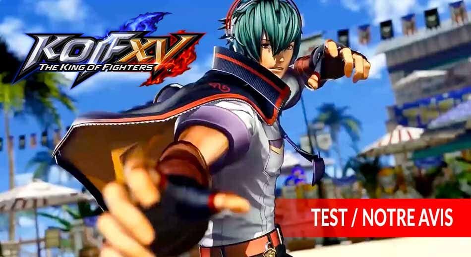 Test The King of Fighters XV notre avis sur le nouveau jeu de combat de SNK | Generation Game