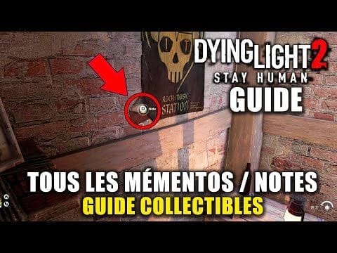 DYING LIGHT 2 : Tous les MÉMENTOS / NOTES (Emplacements) GUIDE Collectibles & Archiviste