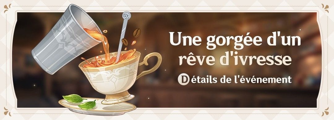 Genshin Impact - Présentation de l'événement "Une gorgée d'un rêve d'ivresse" - Next Stage