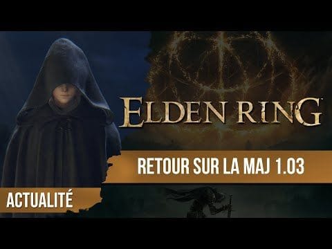 Elden Ring : mise à jour 1.03 on revient sur tous les changements - chapitrage dispo