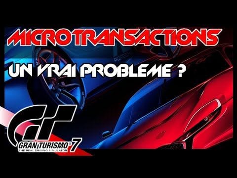 GRAN TURISMO ET LES MICROTRANSACTION, UN VRAI PROBLEME???