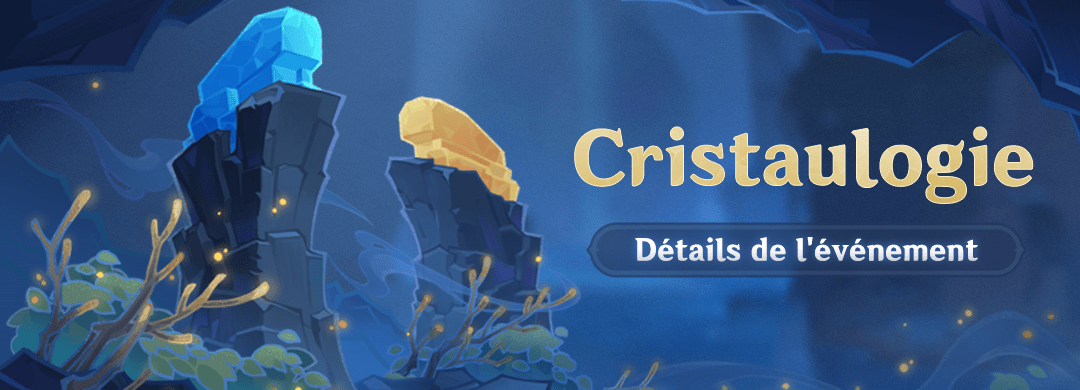 Genshin Impact - Détails de l'événement « Cristaulogie » - Next Stage