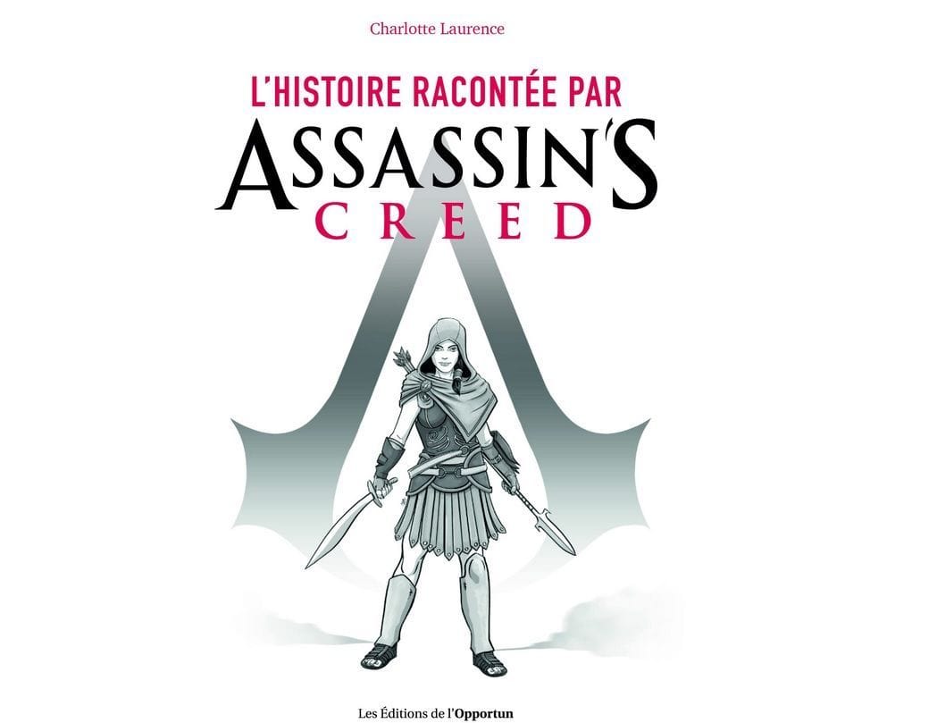 Livre JV : L'Histoire racontée par Assassin's Creed / Nouveauté le 17 mai !