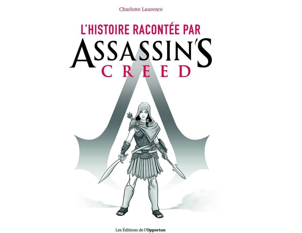 Livre JV : L'Histoire racontée par Assassin's Creed / Nouveauté le 17 mai !