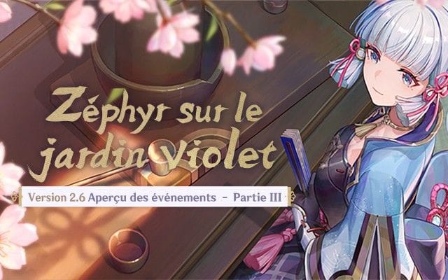 Genshin Impact - Aperçu des événements de la version 2.6 Zéphyr sur le jardin violet - Partie III - Next Stage