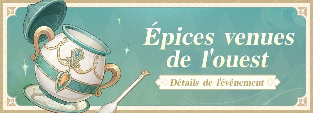 Genshin Impact - Détails de l'événement "Épices venues de l'ouest" - Next Stage