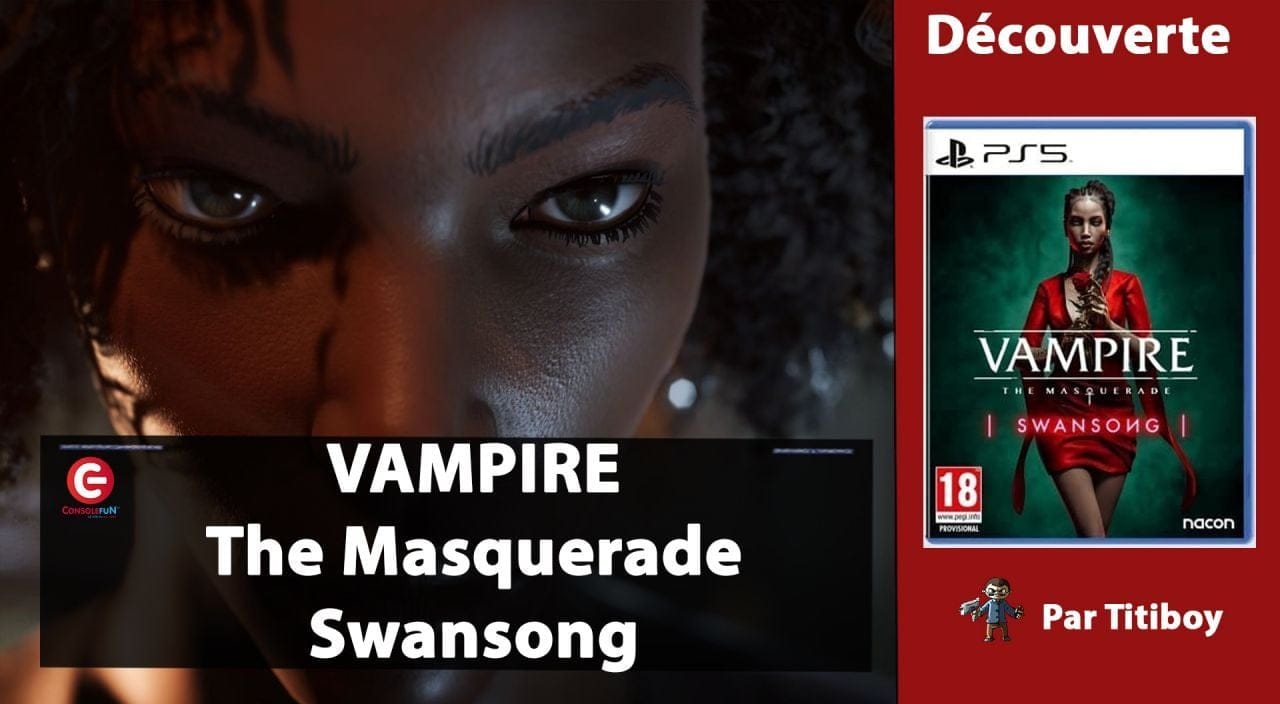 [DECOUVERTE] VAMPIRE The Masquerade : Swansong sur PS5, XBOX et PC