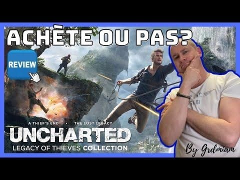 UNCHARTED LEGACY OF THIEVES COLLECTION, on achète ou pas?💵 Bonne question! REVIEW
