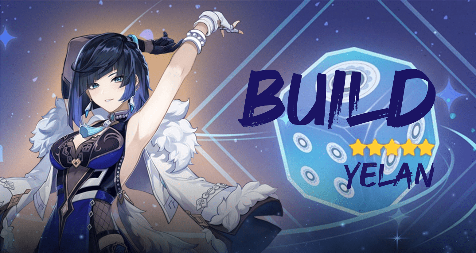 Genshin Impact - Yelan : Build, Armes, Artéfacts et Teams - Next Stage