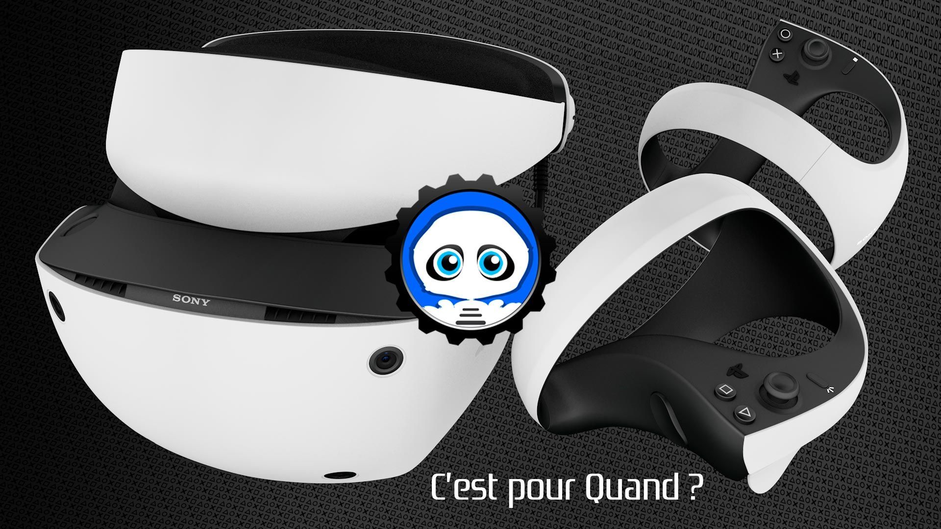 Le PlayStation VR2 en 2023... Et pourquoi pas un PSVR2 en 2022 ?