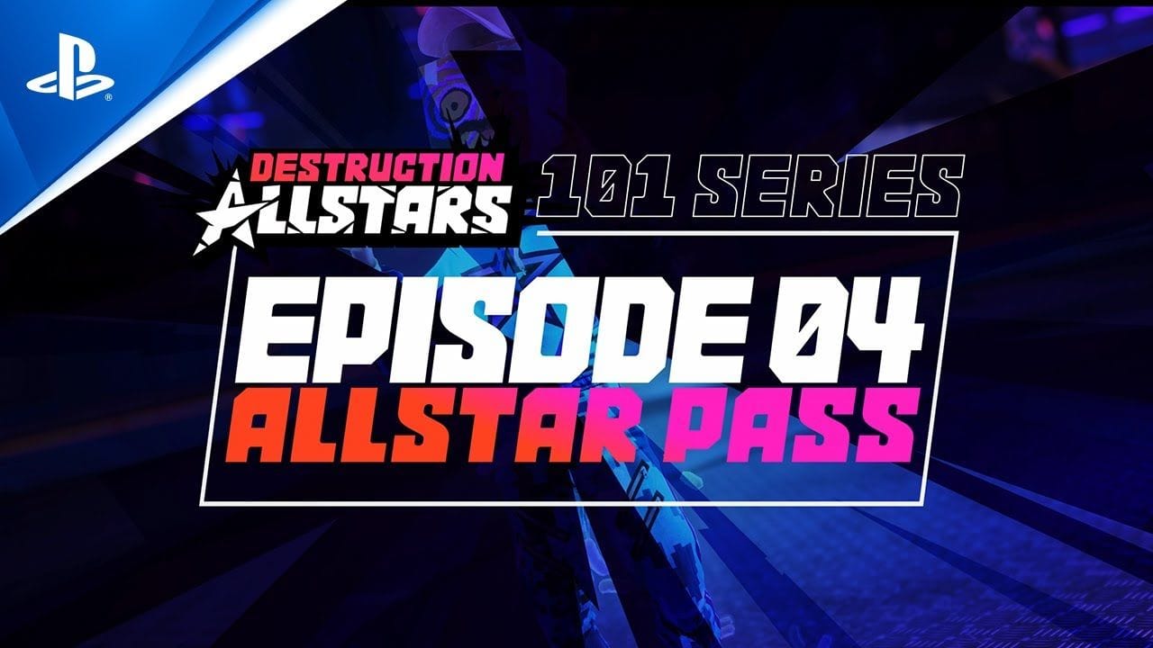 Destruction AllStars - 101 Series Episode 4 All Star Pass | PS5 Games