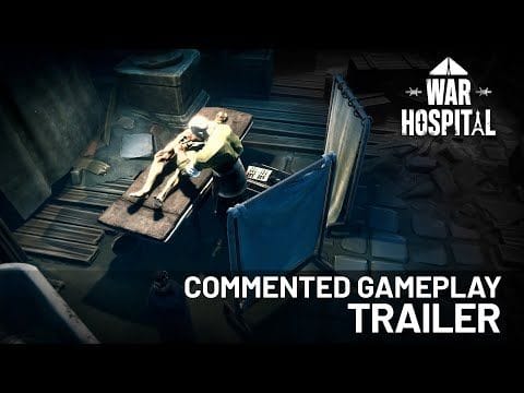 War Hospital fait les présentations dans une vidéo de gameplay commentée