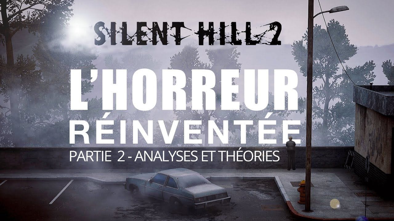 SILENT HILL 2 - Nouvelle Théorie,  Analyses et Explications (Partie 2 - SPOILER)