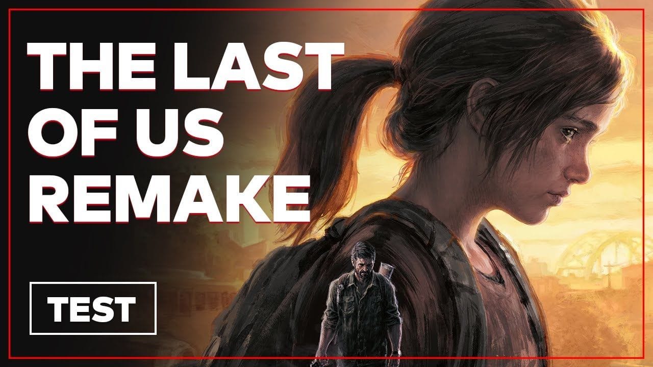 The Last of Us Part I : Un remake PS5 trop cher ? Notre test en vidéo