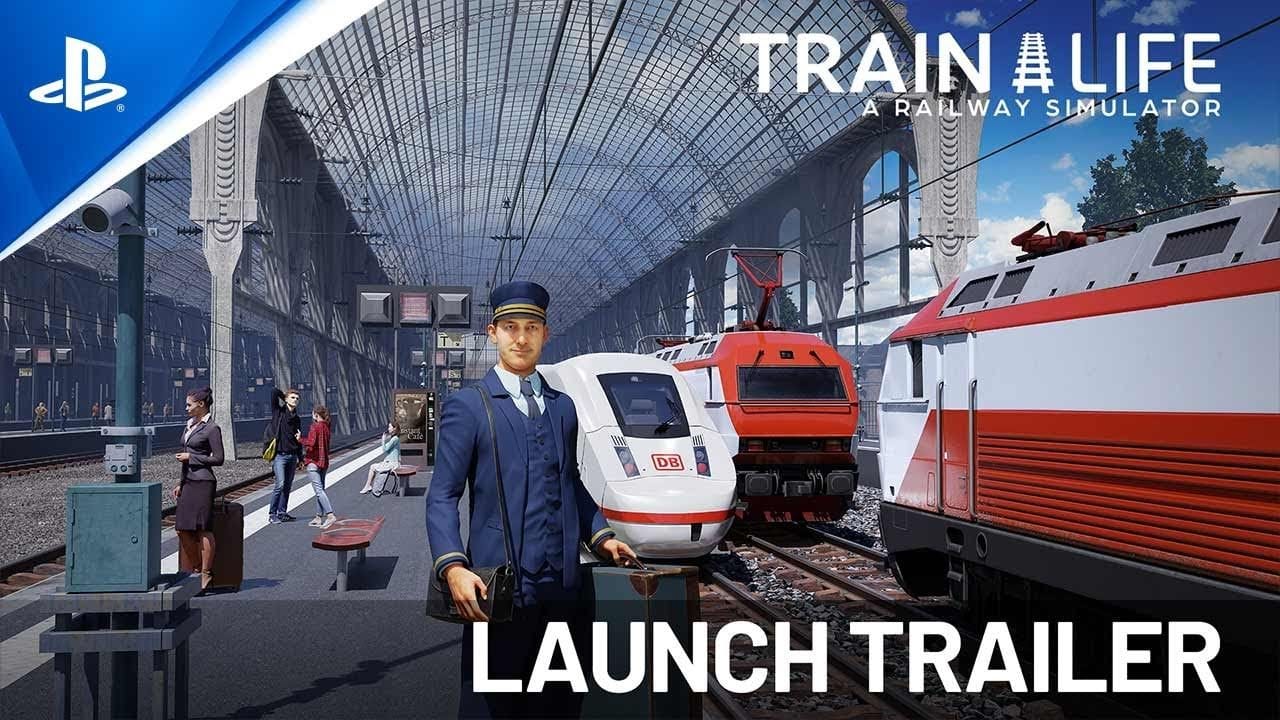 Train Life - A Railway Simulator - Launch Trailer | PS5 & PS4 Games