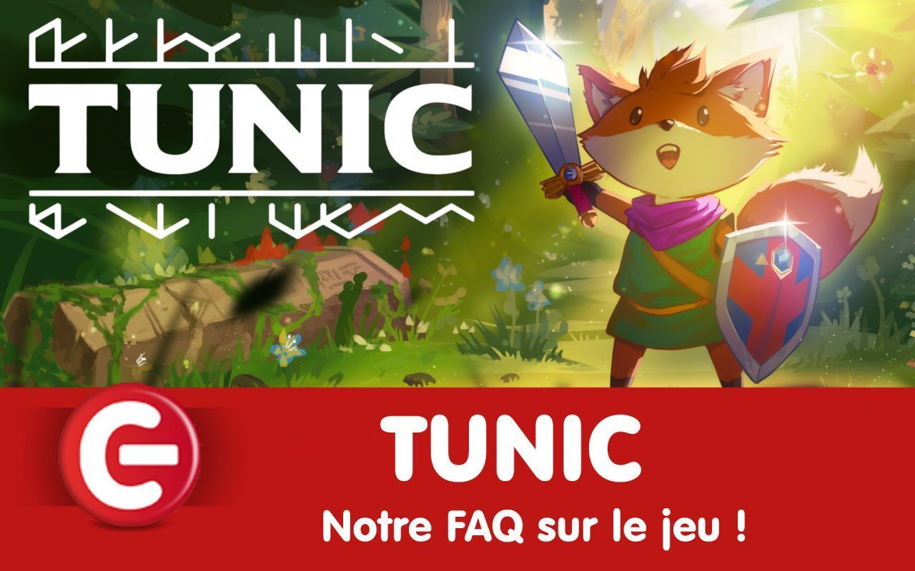 TUNIC : Notre FAQ sur le jeu !