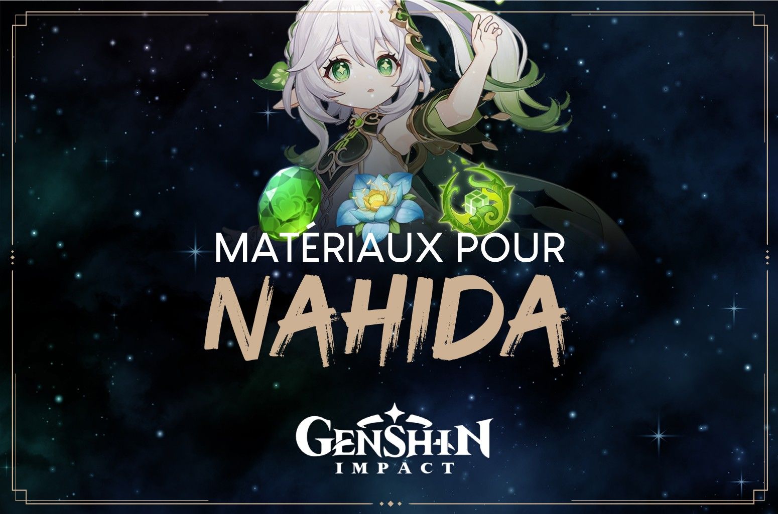 Quels matériaux farmer pour Nahida ? - Genshin Impact - Next Stage