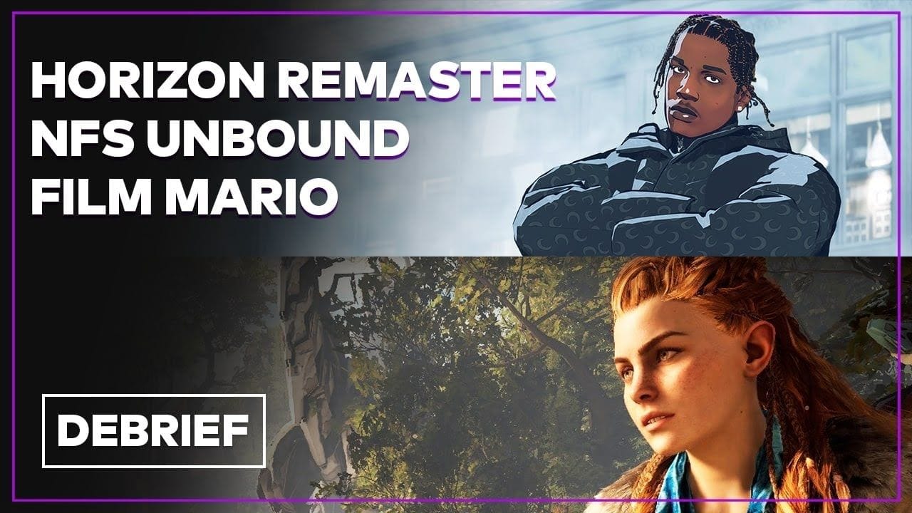 Need for Speed Unbound, Horizon Zero Dawn remake et film Mario | DEBRIEF