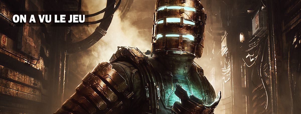 Dead Space Remake : on a vu le jeu, Isaac Clarke plus autoritaire que jamais ! (Preview)