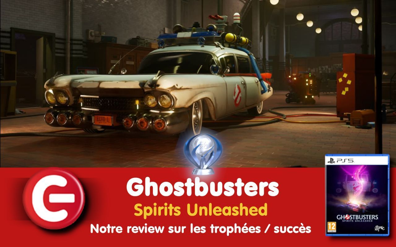 Ghostbusters - Spirits Unleashed : Notre review sur les trophées / succès !