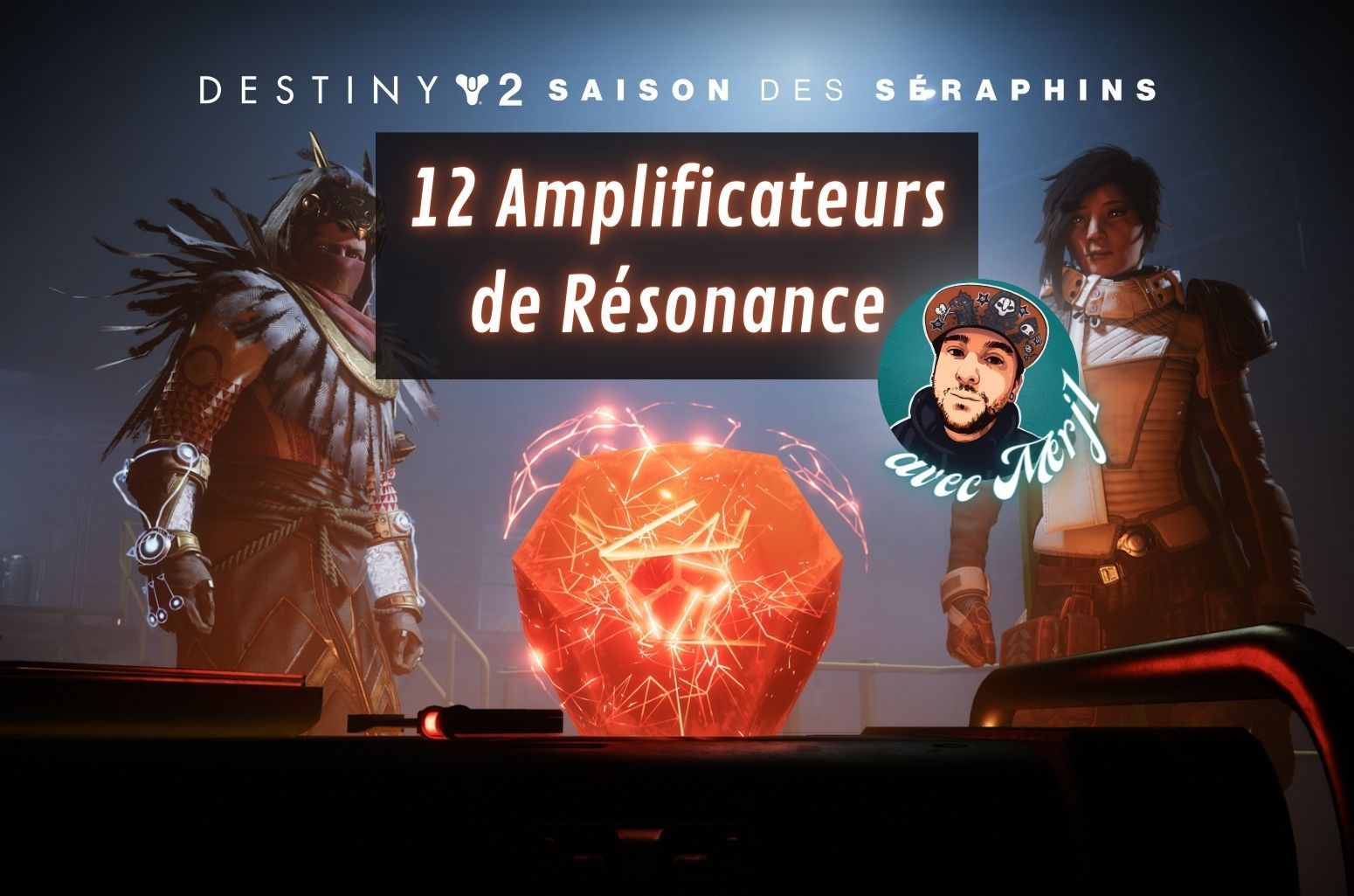 DESTINY 2 - Emplacement des 12 Amplificateurs de Résonance - Next Stage