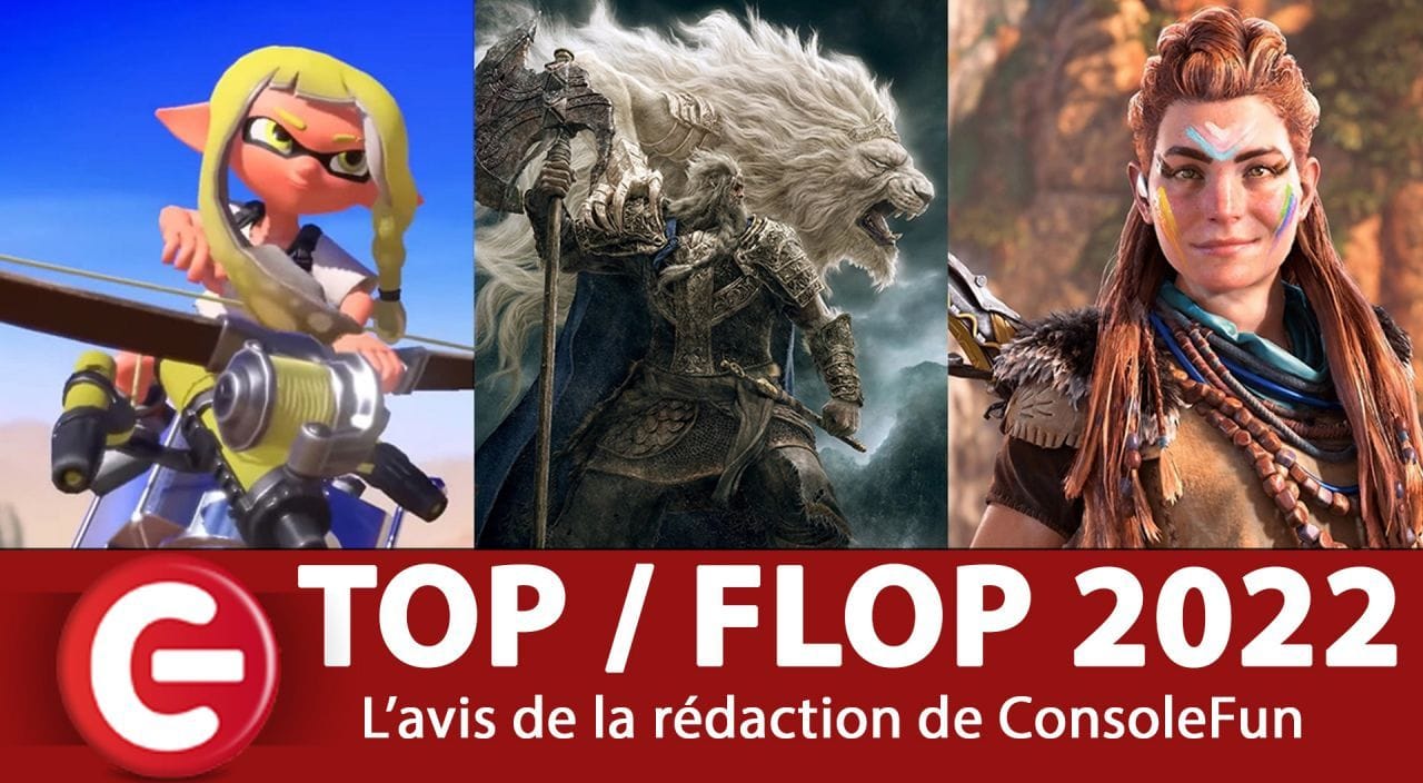 TOP / FLOP 2022 de la rédaction de ConsoleFun