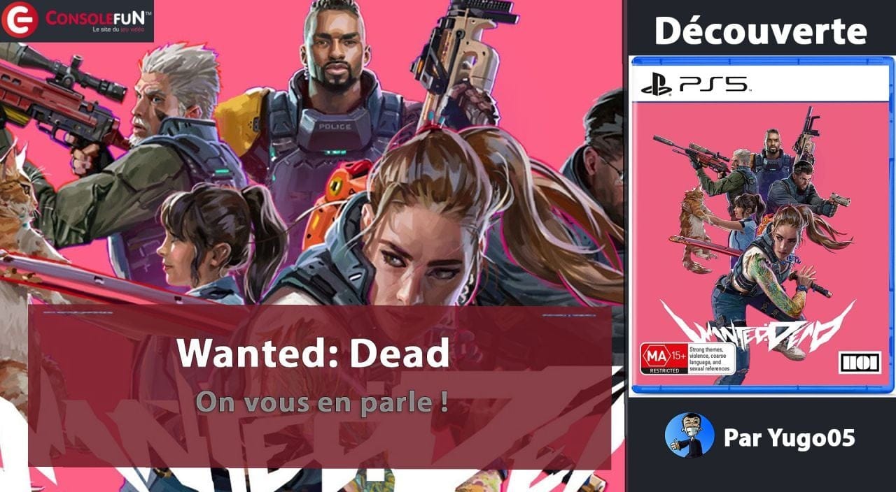[DECOUVERTE] Wanted: Dead sur PS5, PS4 et XBOX