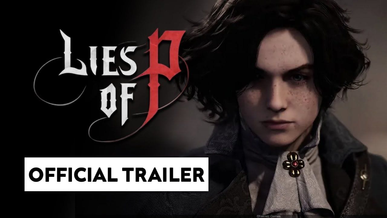 Lies of P : une DATE de SORTIE dévoilée 🔥 Official Trailer