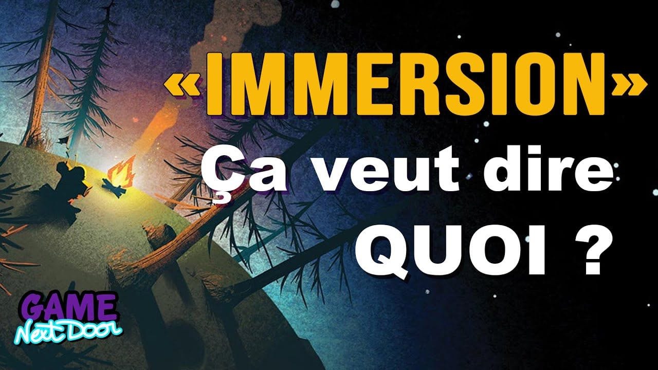 Déconstruire l'Immersion | Game Next Door