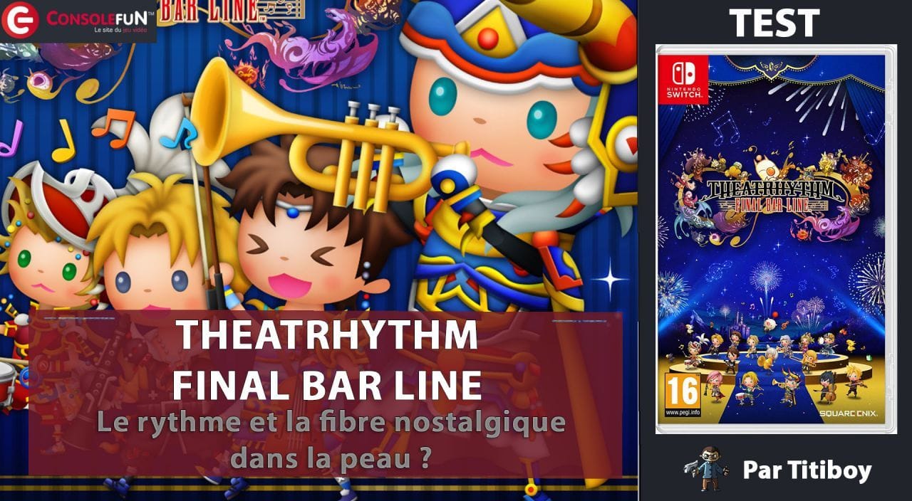 [TEST] THEATRHYTHM FINAL BAR LINE sur SWITCH et PS4