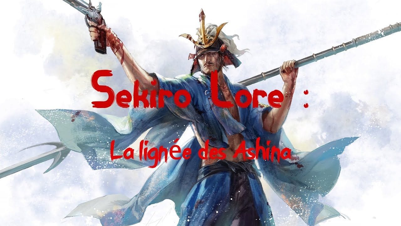 Lore de Sekiro ! La lignée des Ashina