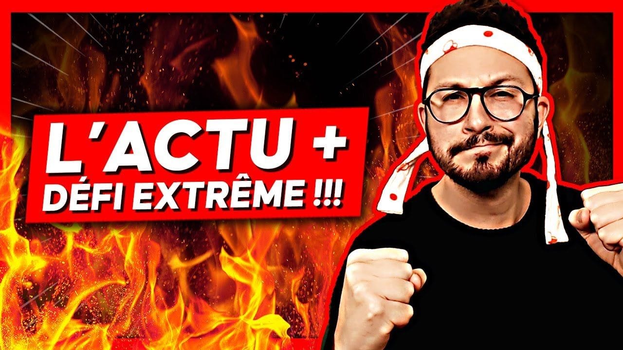 L'ACTU GAMING + DÉFI EXTRÊME 🔥