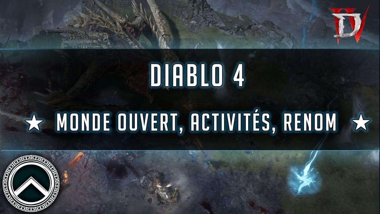 DIABLO 4 ► MONDE OUVERT, ACTIVITÉS, RENOM ★ PRE-BETA