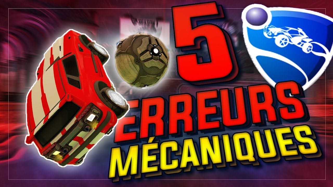 LES 5 ERREURS MÉCANIQUES QUE VOUS FAITES LE PLUS (ROCKET LEAGUE)