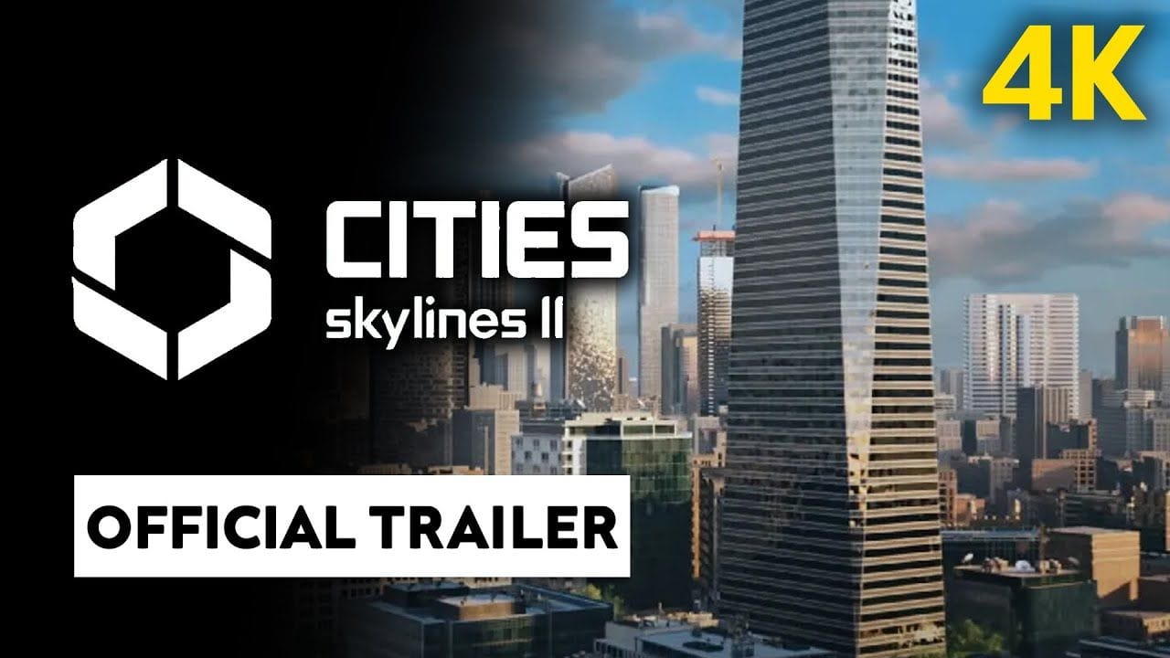 CITIES SKYLINES 2 s'annonce officiellement 🏙️ Official 4K Trailer