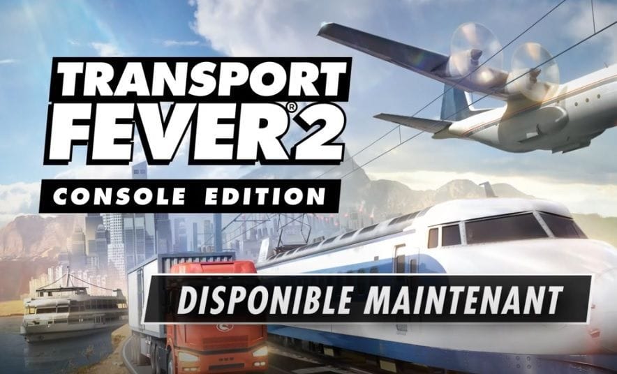 Transport Fever 2 : Console Edition - Désormais disponible