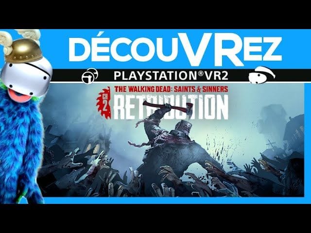 DécouVRez : THE WALKING DEAD SAINTS & SINNERS 2 sur PS VR2 | Avis après 2 heures de jeu | VR Singe