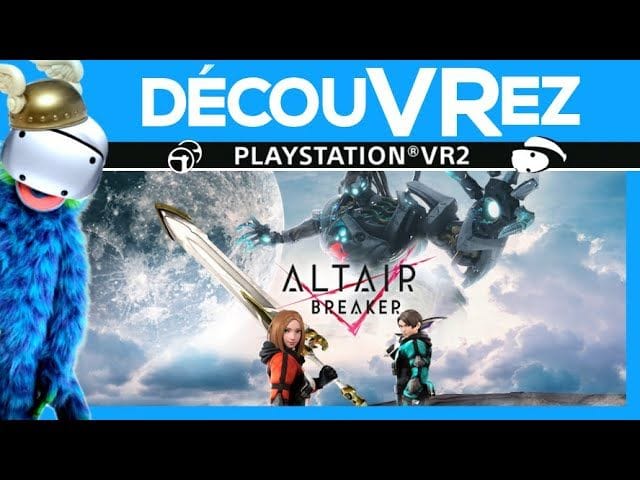 DécouVRez : ALTAIR BREAKER sur PS VR2 | Super cool mais... attention | VR Singe
