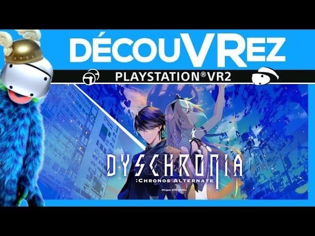 DécouVRez : DYSCHRONIA CHRONOS ALTERNATE Ep.1 sur PS VR2 | Une Enquête Visual-Novel | VR Singe