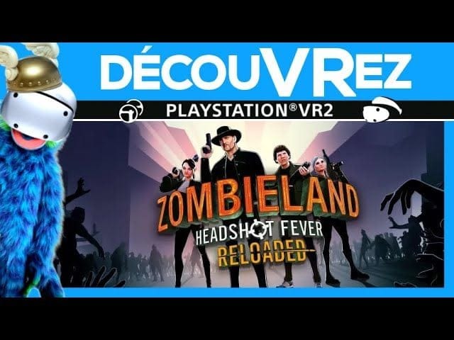 DécouVRez : ZOMBIELAND HEADSHOT FEVER | Un Rail-Shooter bien fun sur PS VR2 | VR Singe