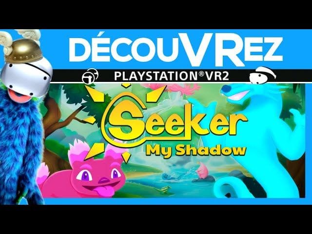 DécouVRez : SEEKER MY SHADOW sur PS VR2 | Petit jeu possible à 2 en asymétrique | VR Singe