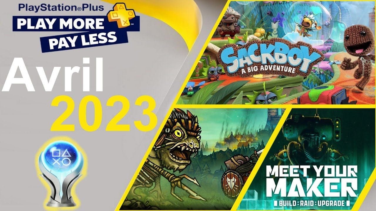 Ps+ Essential d'Avril 2023 : 3 jeux offerts  ➤ Trophée platine  : Temps d'obtention et Difficulté