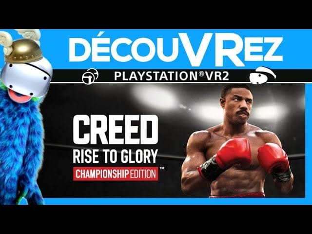 DécouVRez : CREED CHAMPIONSHIP EDITION sur PS VR2 | Rise To Glory | VR Singe