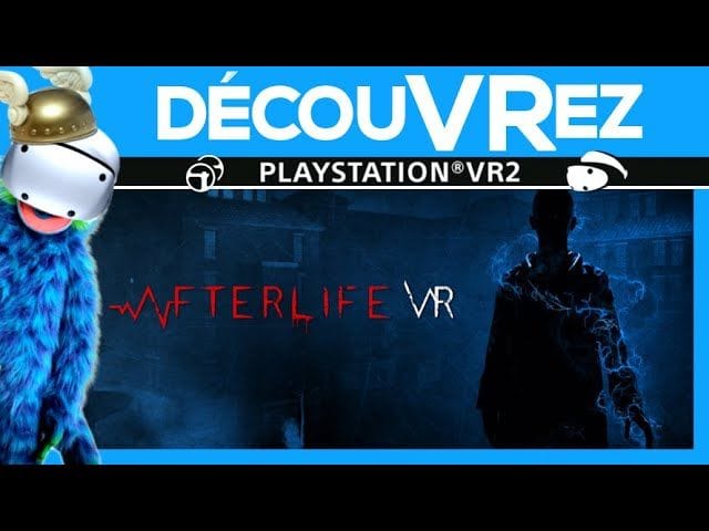 DécouVRez : AFTERLIFE VR | Horreur 404 - Courage introuvable | VR Singe