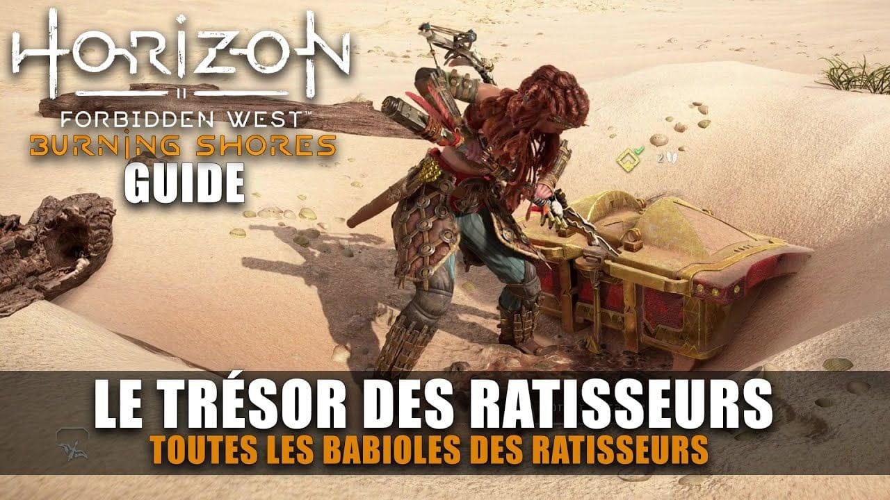 Horizon Forbidden West Burning Shores : Toutes les BABIOLES de RATISSEURS & TRÉSOR (Instructions)