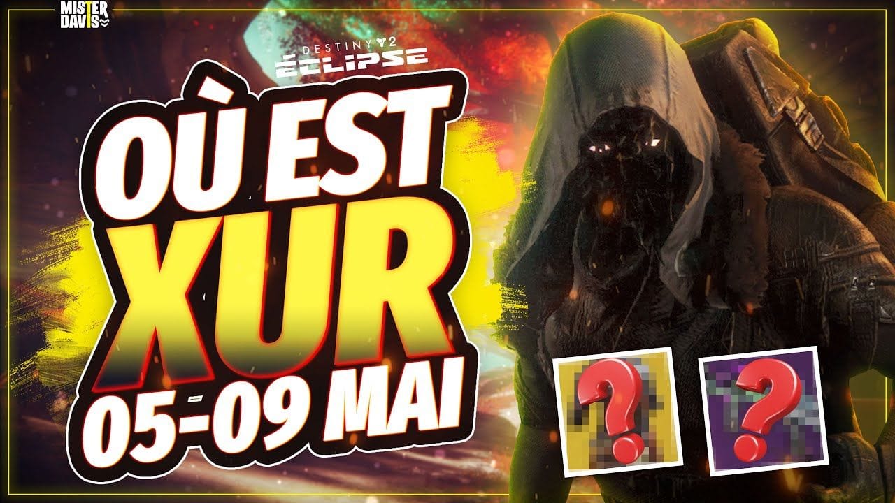 DESTINY 2 l OU EST XUR ? LOCALISATION ET INVENTAIRE -05/05