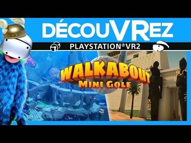 DécouVRez : WALKABOUT MINI GOLF sur PS VR2 | Myst, Désert de Zerzura, Atlantide... | VR Singe