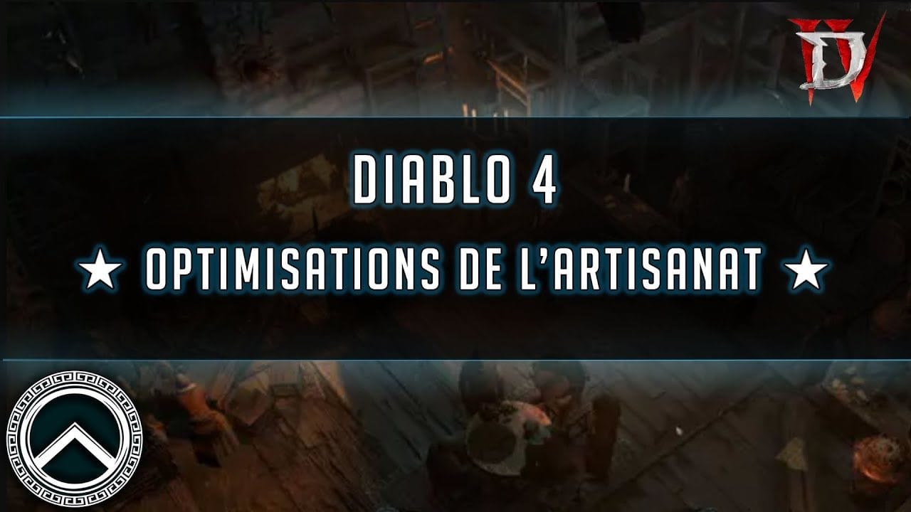 DIABLO 4 ► ARTISANAT : MIN-MAXING & ASTUCES