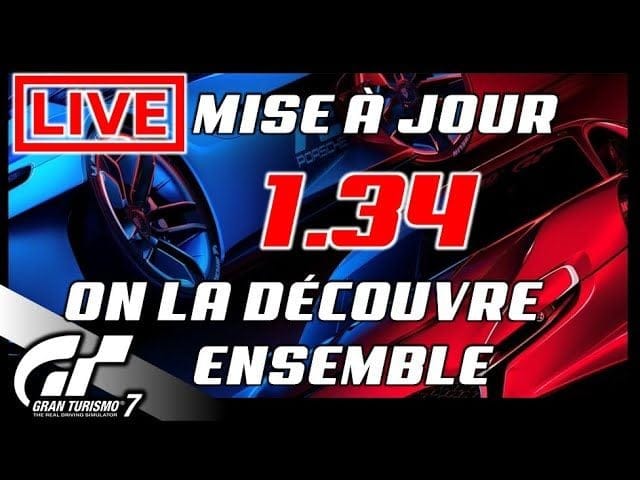 LIVE GRAN TURISMO 7 - Mise à jour 1.34 - on la découvre ensemble